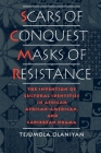 Scars of Conquest/Masks of Resistance: The Invention of Cultural Identities in African, African-American, and Caribbean Drama Cover Image