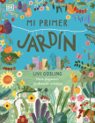 Mi primer jardín (My First Garden) (My First Series) By Livi Gosling Cover Image