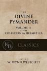 The Divine Pymander (Collectanea Hermetica #2) By W. Wynn Westcott Cover Image