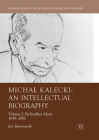 Michal Kalecki: An Intellectual Biography: Volume II: By Intellect Alone 1939-1970 (Palgrave Studies in the History of Economic Thought) Cover Image