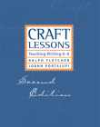 Craft Lessons Second Edition: Teaching Writing K-8 By Ralph Fletcher, JoAnn Portalupi Cover Image