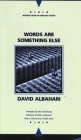 Words Are Something Else (Writings From An Unbound Europe) Cover Image