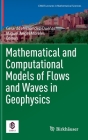 Mathematical and Computational Models of Flows and Waves in Geophysics Cover Image