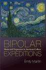 Bipolar Expeditions: Mania and Depression in American Culture Cover Image