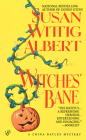 Witches' Bane (China Bayles Mystery #2) By Susan Wittig Albert Cover Image