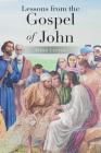 Lessons from the Gospel of John Cover Image