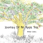 Journey of an Apple Tree By Amber Collins Cover Image