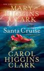 Santa Cruise: A Holiday Mystery at Sea By Mary Higgins Clark, Carol Higgins Clark Cover Image