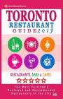 Toronto Restaurant Guide 2019: Best Rated Restaurants in Toronto - 500 restaurants, bars and cafés recommended for visitors, 2019 By Avram F. Davidson Cover Image