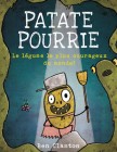 Patate Pourrie: Le Légume Le Plus Courageux Du Monde! By Ben Clanton, Ben Clanton (Illustrator) Cover Image