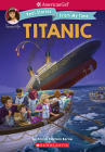The Titanic (American Girl: Real Stories From My Time) By Emma Carlson Berne, Kelley McMorris (Illustrator) Cover Image