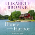 House on the Harbor Lib/E By Elizabeth Bromke, Lisa Larsen (Read by) Cover Image