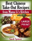 Best Chinese Take-out Recipes from Mama Li's Kitchen ***Large Print Black and White Edition*** Cover Image