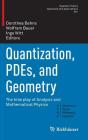 Quantization, Pdes, and Geometry: The Interplay of Analysis and Mathematical Physics By Dorothea Bahns (Editor), Wolfram Bauer (Editor), Ingo Witt (Editor) Cover Image