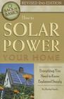 How to Solar Power Your Home: Everything You Need to Know Explained Simply (Back to Basics) By Martha Maeda Cover Image