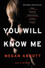 You Will Know Me: A Novel By Megan Abbott Cover Image