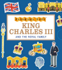 King Charles III and the Monarchy: Panorama Pops By Candlewick Press, Liz Kay (Illustrator) Cover Image
