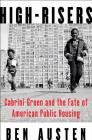 High-Risers: Cabrini-Green and the Fate of American Public Housing Cover Image