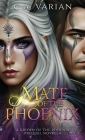Mate of the Phoenix: A Crown of the Phoenix Prequel Novella By C. A. Varian Cover Image