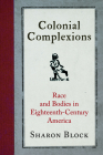 Colonial Complexions: Race and Bodies in Eighteenth-Century America (Early American Studies) Cover Image