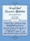 Script and Cursive Alphabets: 100 Complete Fonts (Lettering) By Dan X. Solo Cover Image