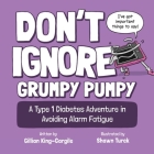 Don't Ignore Grumpy Pumpy: A Type 1 Diabetes Adventure in Avoiding Alarm Fatigue Cover Image