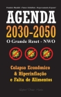 Agenda 2030-2050: O Grande Reposicionamento - NWO - Colapso Econômico, Hiperinflação e Falta de Alimentos - Domínio Mundial - Futuro Glo Cover Image
