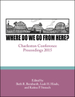 Where Do We Go From Here?: Charleston Conference Proceedings, 2015 Cover Image