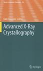 Advanced X-Ray Crystallography (Topics in Current Chemistry #315) By Kari Rissanen (Editor) Cover Image