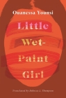 Little Wet-Paint Girl By Ouanessa Younsi Cover Image