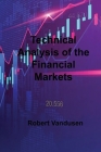 Technical Analysis of the Financial Markets By Robert Vandusen Cover Image