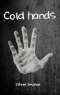 Cold Hands By Oliver Smuhar, Oliver Smuhar (Illustrator) Cover Image