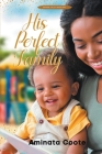 His Perfect Family By Aminata Coote Cover Image