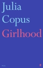 Girlhood By Julia Copus Cover Image
