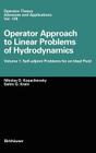 Operator Approach to Linear Problems of Hydrodynamics: Volume 1: Self-Adjoint Problems for an Ideal Fluid (Operator Theory: Advances and Applications #128) By Nikolay D. Kopachevskii, Selim G. Krein Cover Image