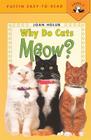 Why Do Cats Meow? (Easy-To-Read - Level 3) By Joan Holub Cover Image