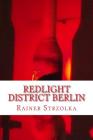 Redlight District Berlin By Rainer Strzolka (Photographer), Rainer Strzolka Cover Image