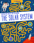 The Solar System: Interactive Mazes for Exploring By Pierre-François Mouriaux, Jeremie Claeys (Illustrator) Cover Image