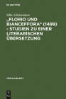 Florio Und Bianceffora (1499) - Studien Zu Einer Literarischen Übersetzung Cover Image