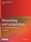 Networking and Computation: Technology, Modeling and Performance By Thomas G. Robertazzi, Li Shi Cover Image