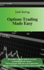 Options Trading Made Easy: The complete and easy guide for everyone to building a passive income. Proven strategies to become a successful trader Cover Image