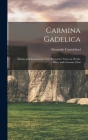 Carmina Gadelica: Hymns and Incantations With Illustrative Notes on Words, Rites, and Customs, Dyin By Alexander Carmichael Cover Image