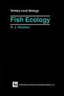 Fish Ecology (Tertiary Level Biology) By Robert J. Wootton (Editor) Cover Image