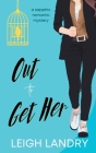 Out to Get Her By Leigh Landry Cover Image