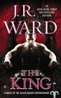 The King (Black Dagger Brotherhood #12) By J.R. Ward Cover Image