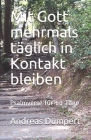 Mit Gott mehrmals täglich in Kontakt bleiben: Psalmverse für 60 Tage By Andreas Dümpert Cover Image