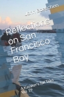 Reflections on San Francisco Bay: A Kayaker's Tall Tales Vol. 19 By John Boeschen Cover Image