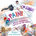 I'm Gonna Paint: Ralph Fasanella, Artist of the People Cover Image