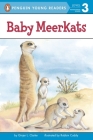 Baby Meerkats (Penguin Young Readers, Level 3) By Ginjer L. Clarke, Robin Cuddy (Illustrator) Cover Image