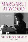 Selected Poems Ii: 1976 - 1986 By Margaret Atwood Cover Image